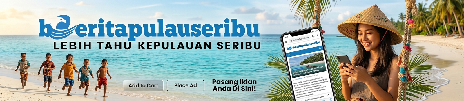 Pasang Iklan di BeritaPulauSeribu.net - Lebih Tahu Kepulauan Seribu